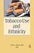 Tobacco Use and Ethnicity