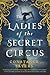 The Ladies of the Secret Circus