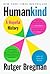 Humankind: A Hopeful History