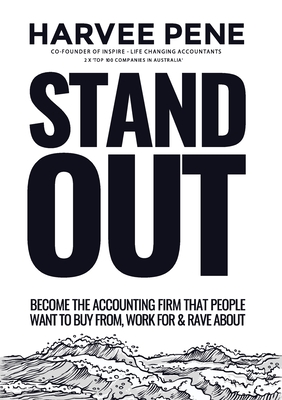 Become the STANDOUT firm that people want to buy from, work for and rave about.