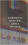Godshots Wanted: Apply Within Book cover for Godshots Wanted: Apply Within