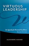 Virtuous Leadership by Alexandre Havard