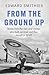 From the Ground Up (W&N Military)
