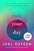 Rule Your Day: 6 Keys to Maximizing Your Success and Accelerating Your Dreams