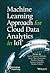 Machine Learning Approach for Cloud Data Analytics in IoT