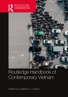 Routledge Handbook of Contemporary Vietnam (Hardcover)