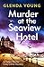 Murder at the Seaview Hotel