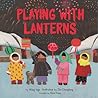 Playing with Lanterns by Wang Yage