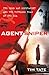 Agent Sniper: The Cold War Superagent and the Ruthless Head of the CIA