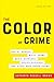 The Color of Crime, Third E...
