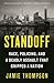 Standoff: Race, Policing, and a Deadly Assault That Gripped a Nation