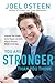 You Are Stronger than You Think: Unleash the Power to Go Bigger, Go Bold, and Go Beyond What Limits You