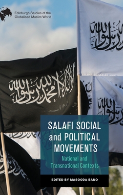 Salafi Social and Political Movements: National and Transnational Contexts
