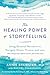 The Healing Power of Storytelling by Annie Brewster The Healing Power of Storytelling by Annie Brewster