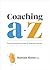 Coaching A to Z: The Extraordinary Use of Ordinary Words