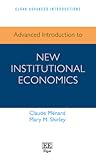 Advanced Introduction to New Institutional Economics (Elgar Advanced Introductions series)