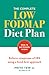 The Complete Low FODMAP Diet Plan: Relieve symptoms of IBS using a food-first approach
