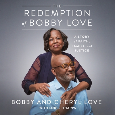 The Redemption of Bobby Love: A Story of Faith, Family, and Justice