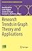 Research Trends in Graph Theory and Applications by Daniela Ferrero