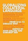 Book cover for Globalizing Collateral Language: From 9/11 to Endless War (Studies in Security and International Affairs Book 33)