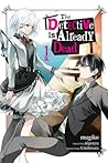 The Detective Is Already Dead Manga, Vol. 1 by mugiko