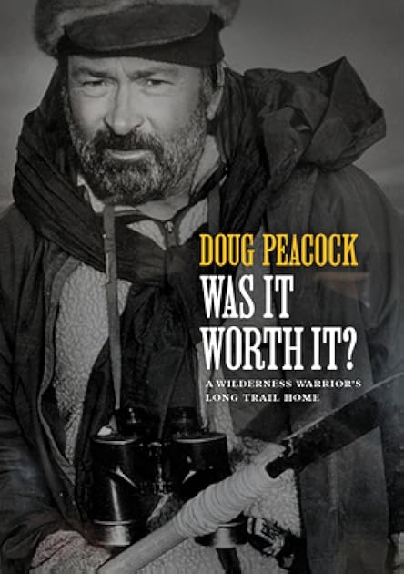 Was It Worth It?: A Wilderness Warrior's Long Trail Home
