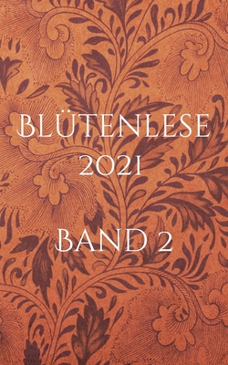 Blütenlese 2021 - Band 2