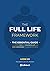 The Full Life Framework, Th...