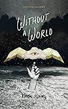 Without A World