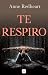 Te respiro (Saga Te respiro 1) (Spanish Edition)