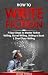 How to Write Fiction: 7 Easy Steps to Master Fiction Writing, Novel Writing, Writing a Book & Short Story Writing (Creative Writing)