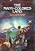 The Many-Coloured Land by Julian  May The Many-Coloured Land by Julian  May