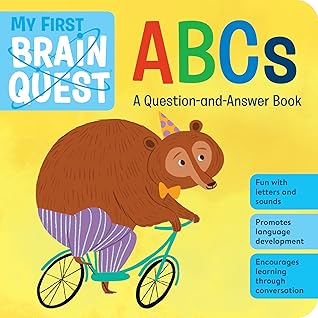 My First Brain Quest ABCs by Workman Publishing My First Brain Quest ABCs by Workman Publishing