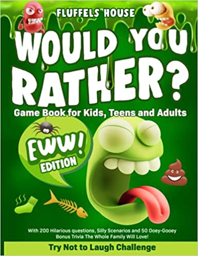 Ver las 2 imágenes Would You Rather Game Book for Kids, Teens, and Adults - EWW Edition!: Try Not To Laugh Challenge with 200 Hilarious Questions, Silly Scenarios, and 50 Ooey-Gooey Bonus Trivia!