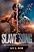 SLAVE SONG by Jay Koh