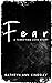 Fear: a Terrifying Love Story