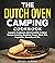 The Dutch Oven Camping Cookbook by Roger Murphy
