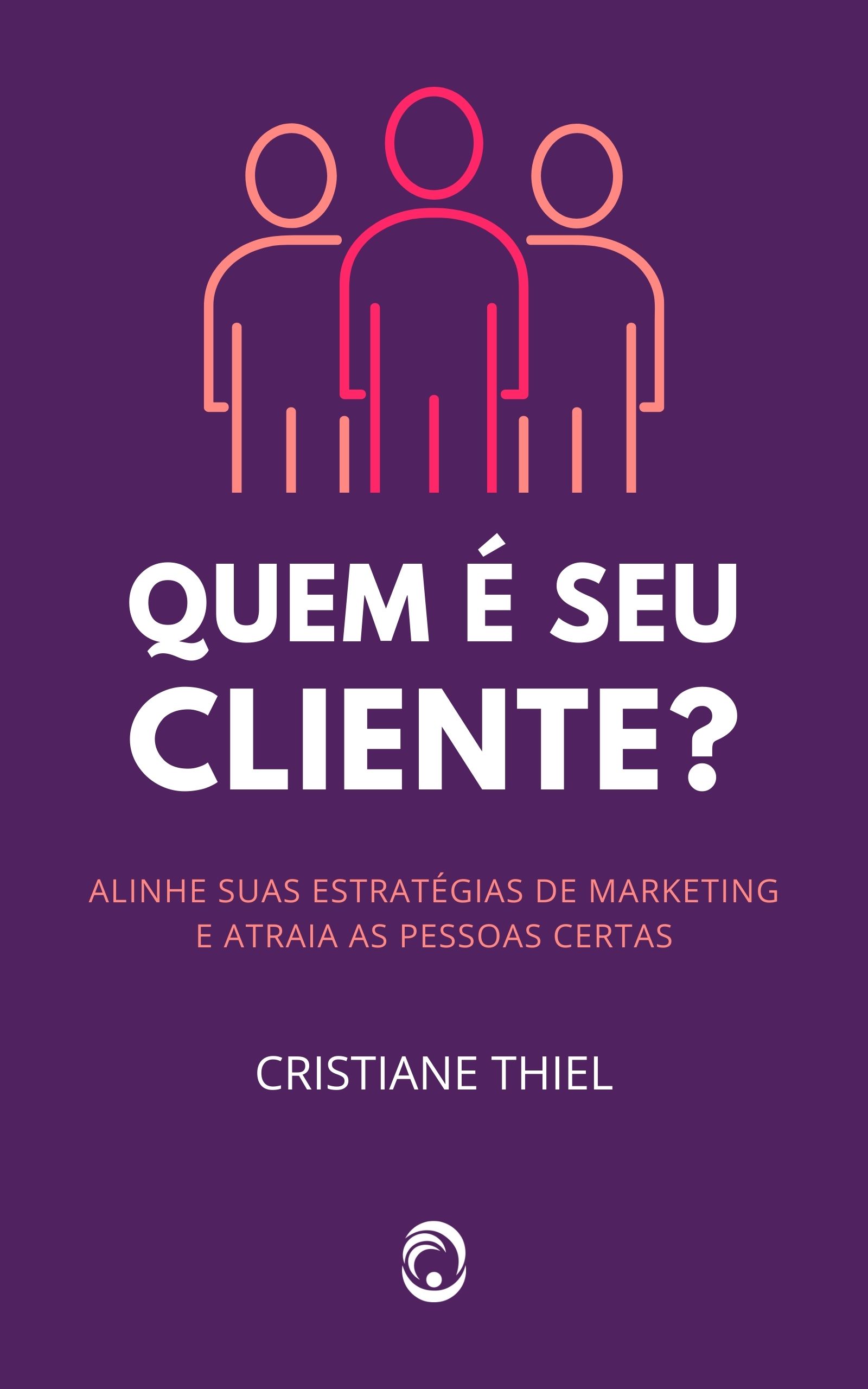 Quem é Seu Cliente: Um Guia sobre Segmentação e Posicionamento de Mercado