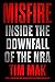 Misfire: Inside the Downfall of the NRA
