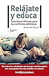 Relájate y educa