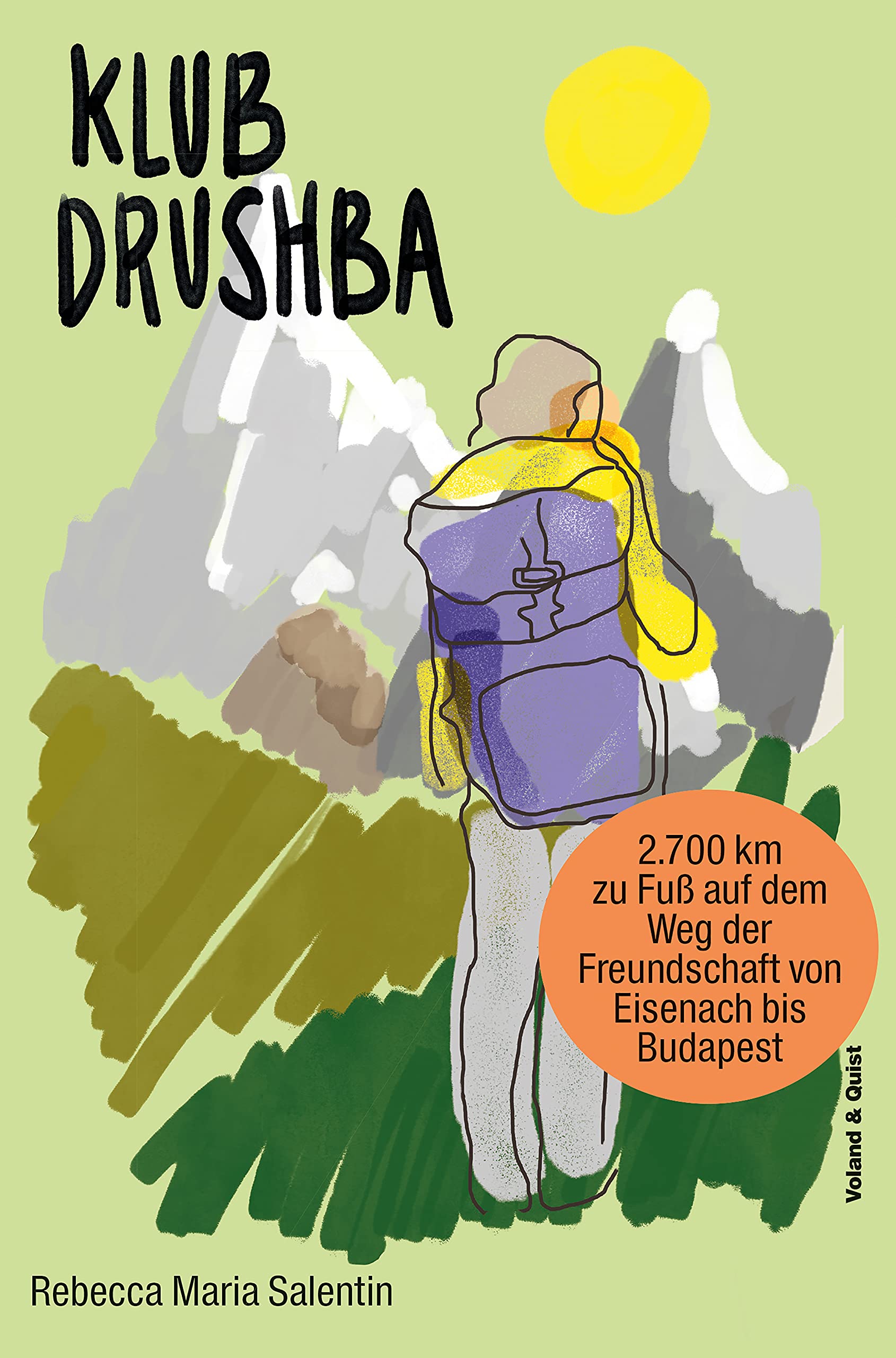 Klub Drushba: Zu Fuß auf dem Weg der Freundschaft von Eisenach bis Budapest (German Edition)