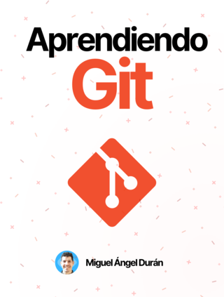 Aprendiendo Git ¡Domina y comprende Git de una vez por todas! (ebook)