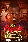 My Psycho Baby Daddy