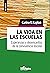 La vida en las escuelas: Esperanzas y desencantos de la convivencia escolar (ESCUELA, DIDACTICA Y EDUCACION nº 9) (Spanish Edition)