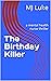 The Birthday Killer by M.J. Luke