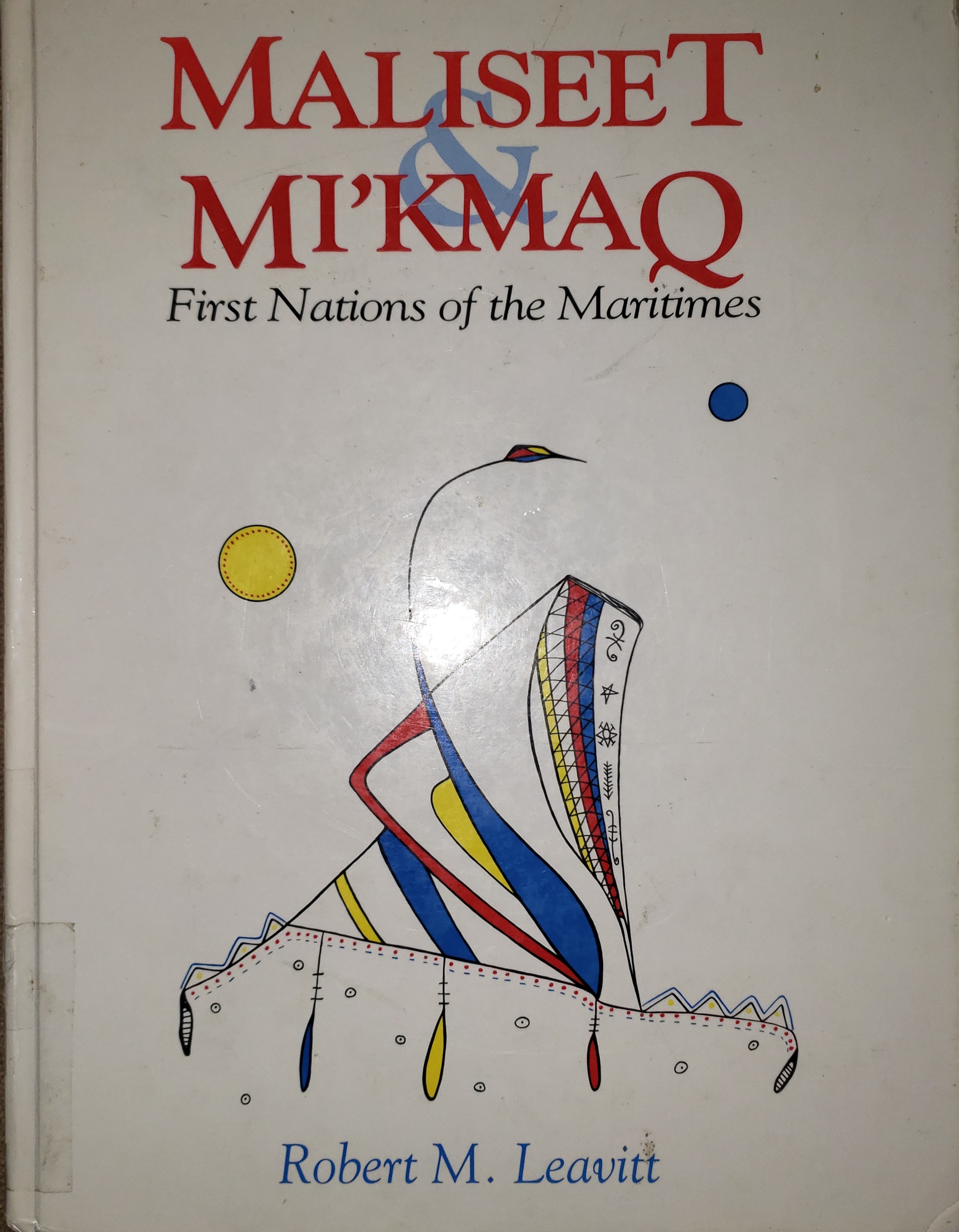 Maliseet & Mi'kmaq First Nations of the Maritimes