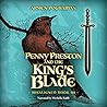 Penny Preston and the King’s Blade by Armen Pogharian