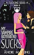 My Vampire Boyfriend Sucks