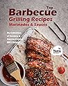 Top Barbecue Grilling Recipes, Marinades & Sauces by Nancy Silverman Top Barbecue Grilling Recipes, Marinades & Sauces by Nancy Silverman