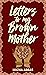 Letters to My Brown Mother:...